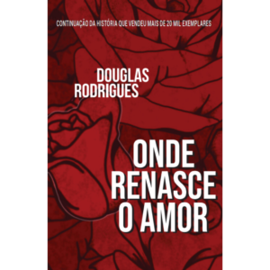 E-book Onde Renasce o Amor